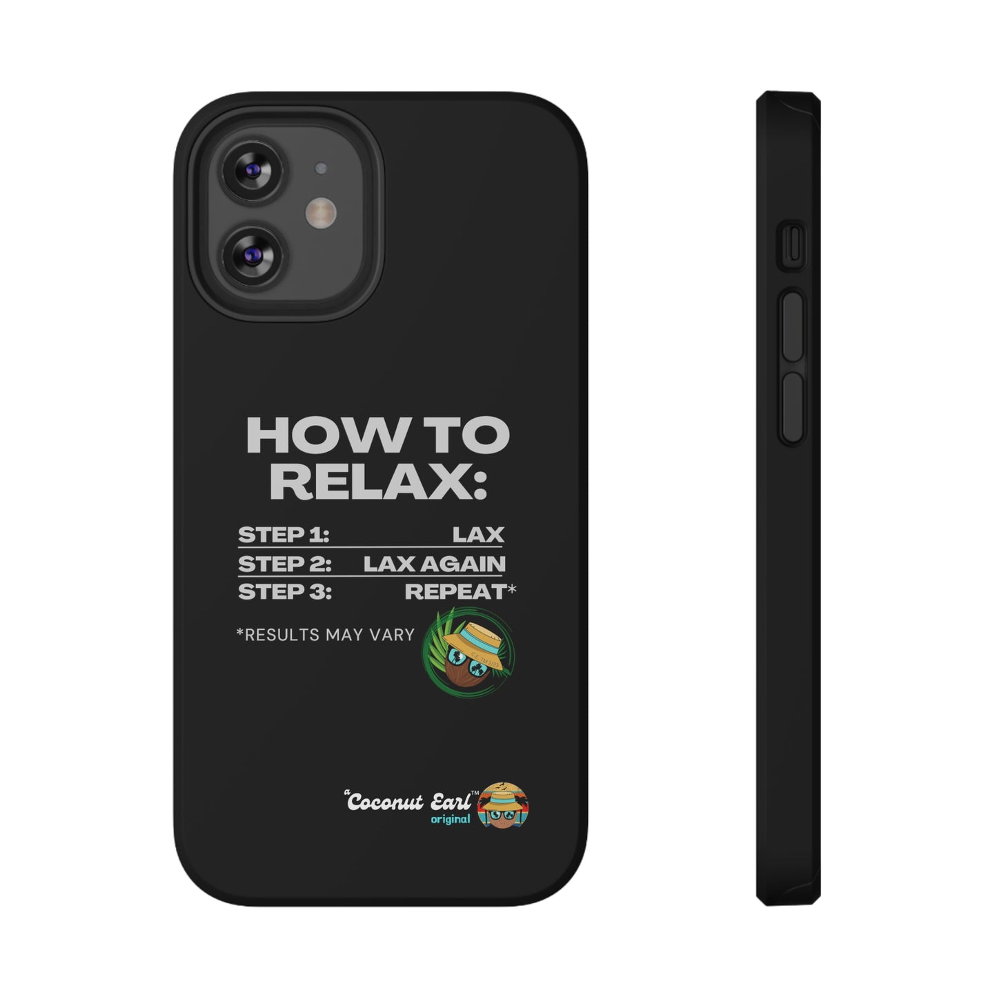 How to Relax - Coconut Earl Style Impact-Resistant Phone Case