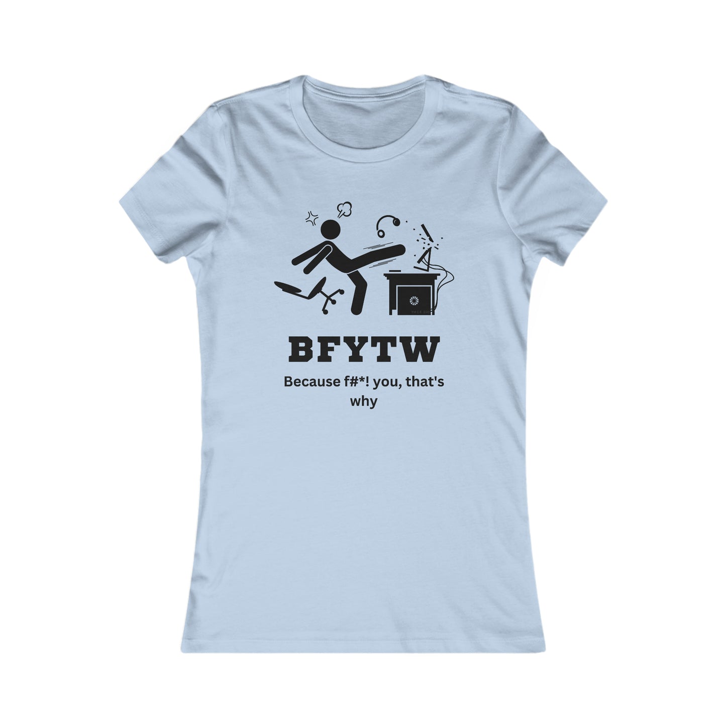 BFYTW Women's Favorite Tee