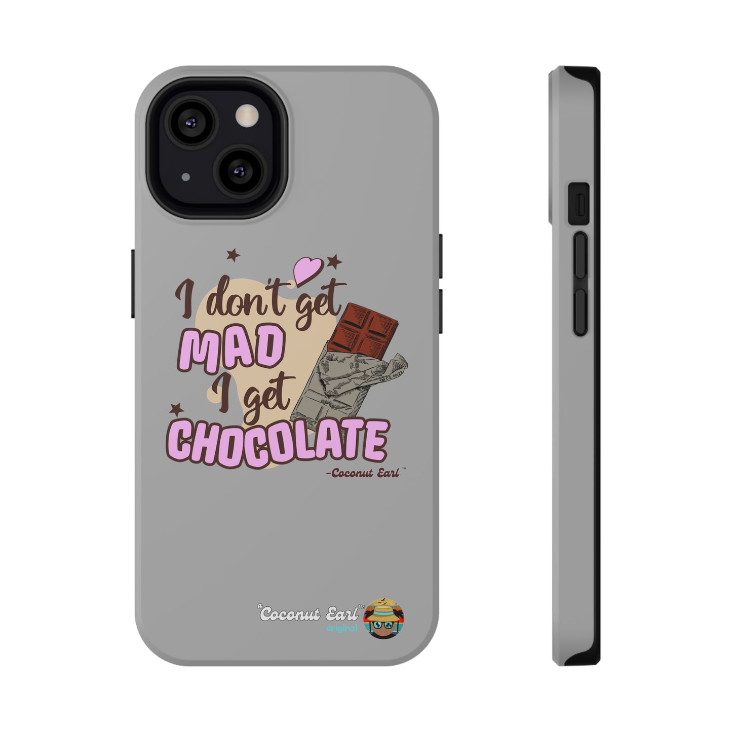 I Get Chocolate Impact-Resistant Phone Case