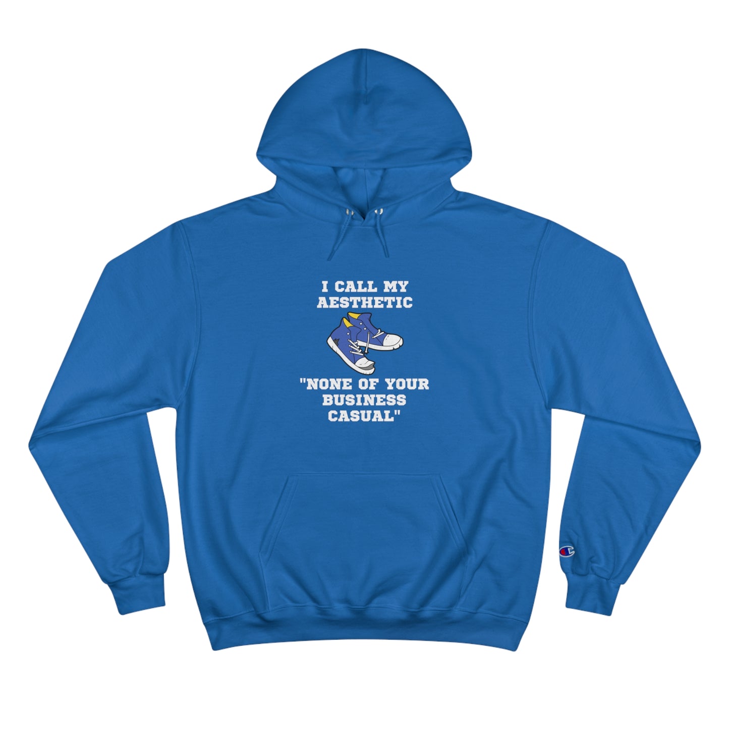 None of Your Business Casual Champion Hoodie