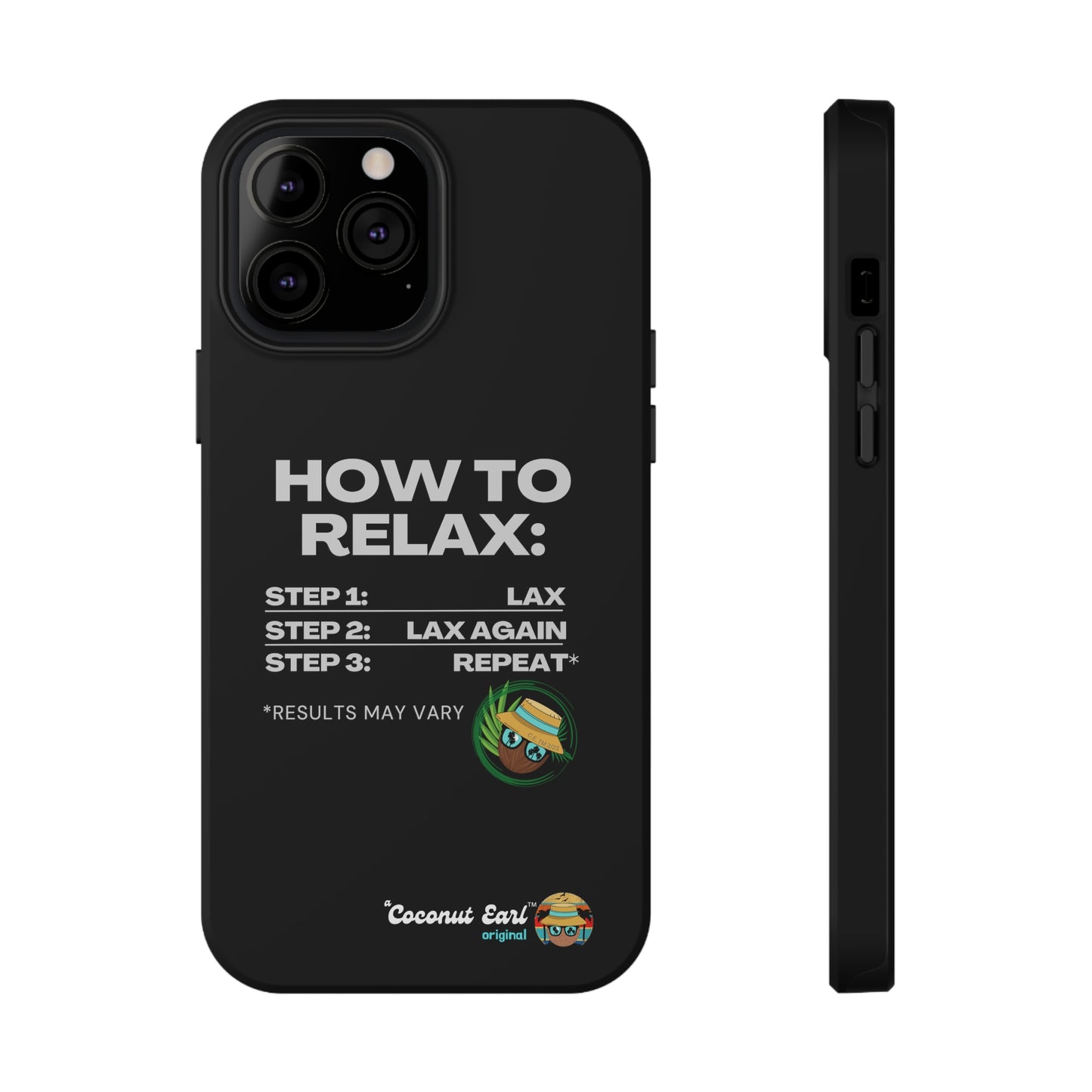 How to Relax - Coconut Earl Style Impact-Resistant Phone Case