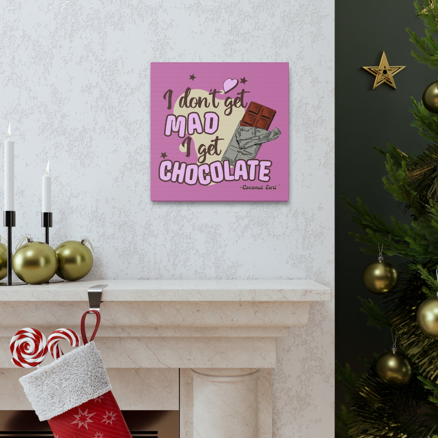 I Get Chocolate 12" x 12" Canvas Gallery Wrap