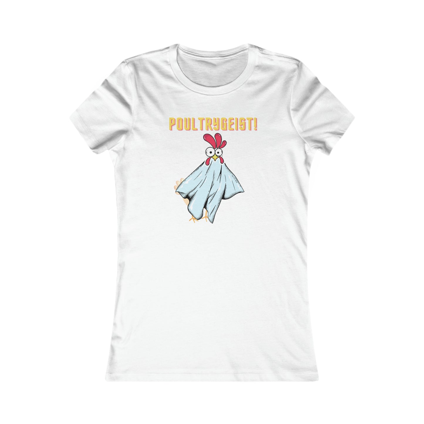 Poultrygeist! Women's Favorite Tee