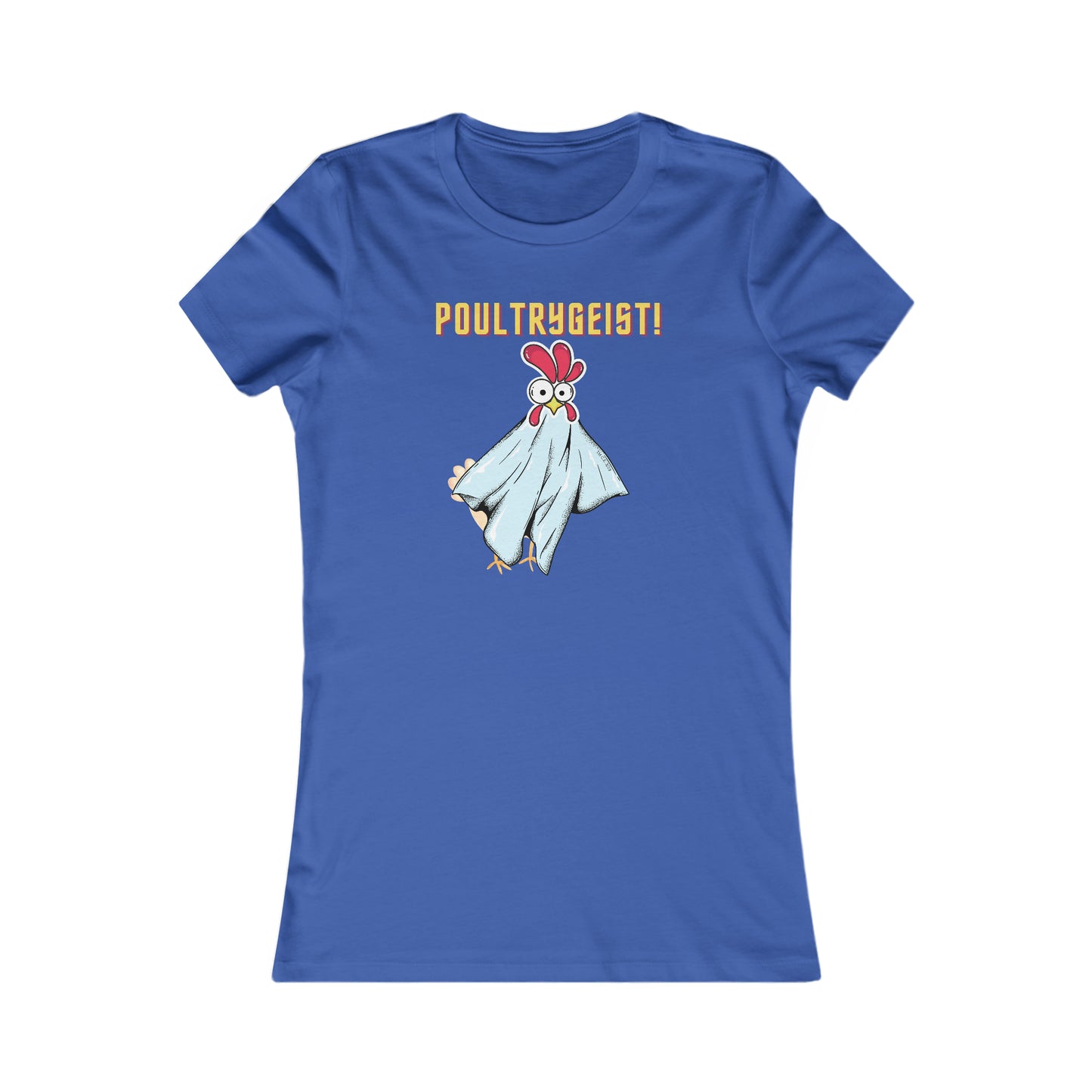 Poultrygeist! Women's Favorite Tee