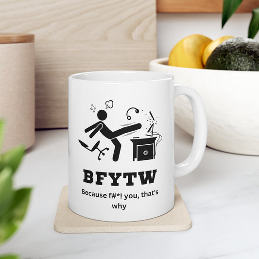 BFYTW Ceramic Mug 11oz