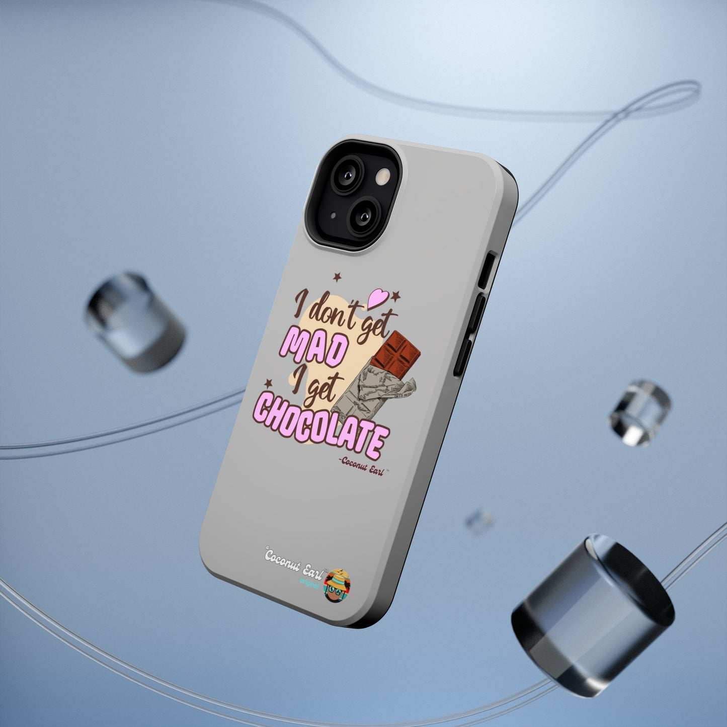 I Get Chocolate Impact-Resistant Phone Case