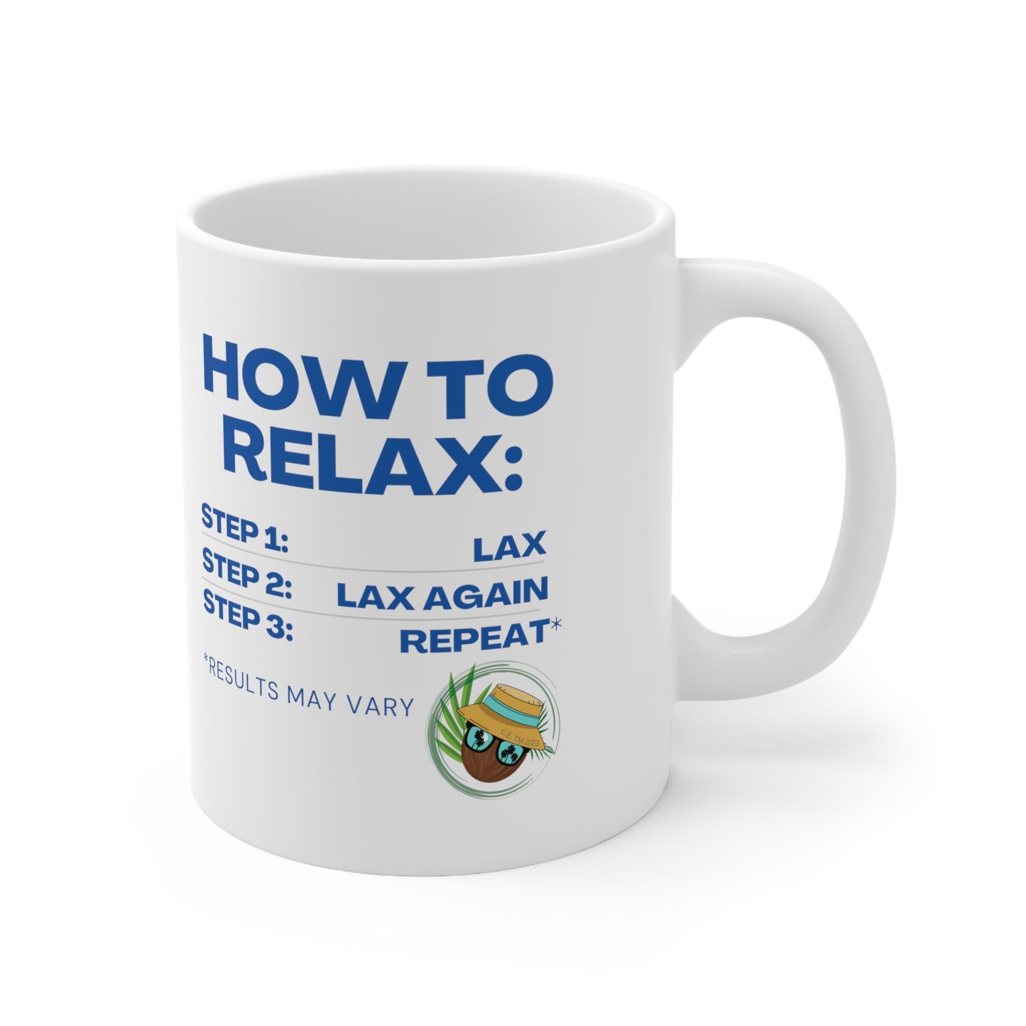 How to Relax - Coconut Earl Style Ceramic Mug 11oz