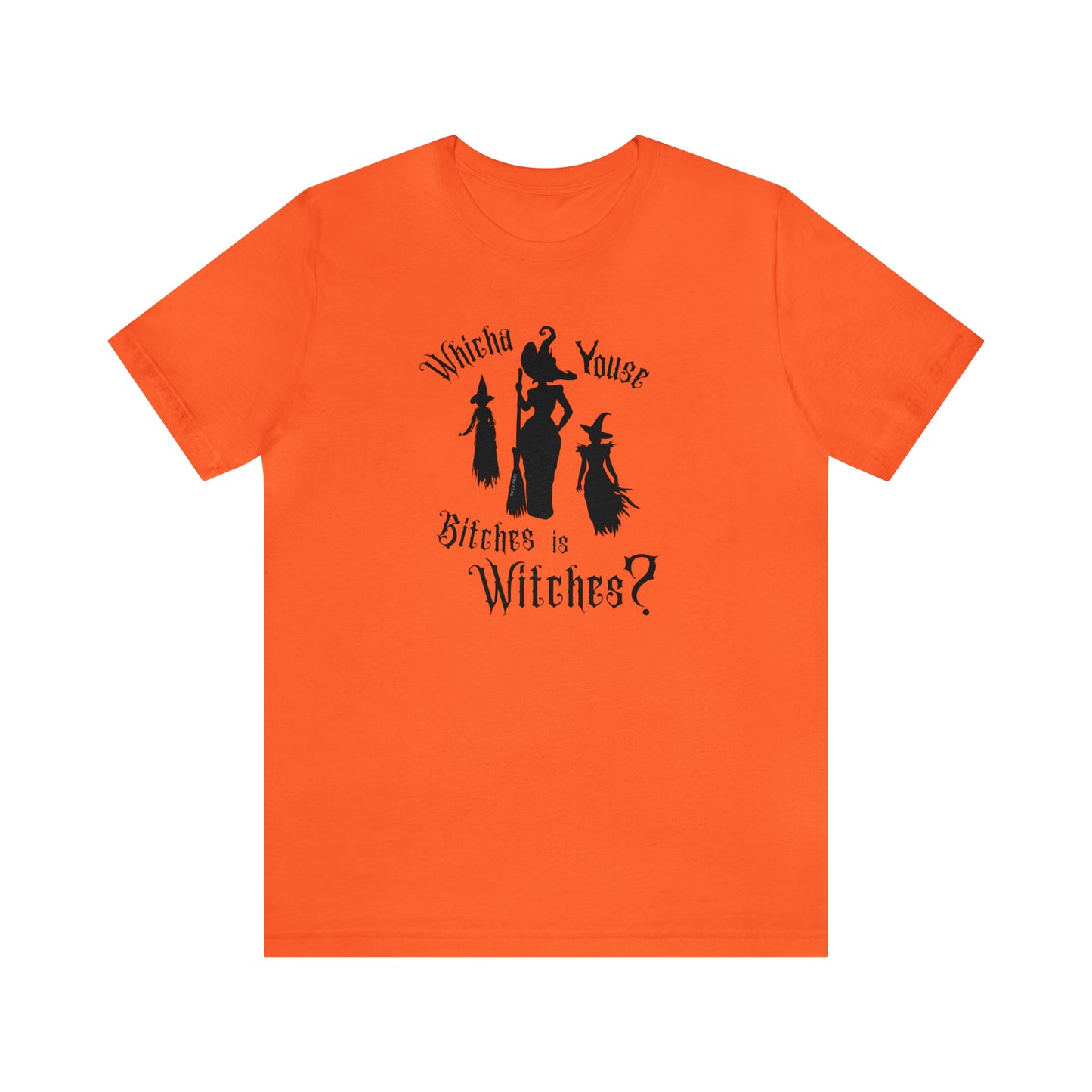 Whicha' Youse . . . is Witches? Halloween Shirt Unisex Tee Light Shirt Design