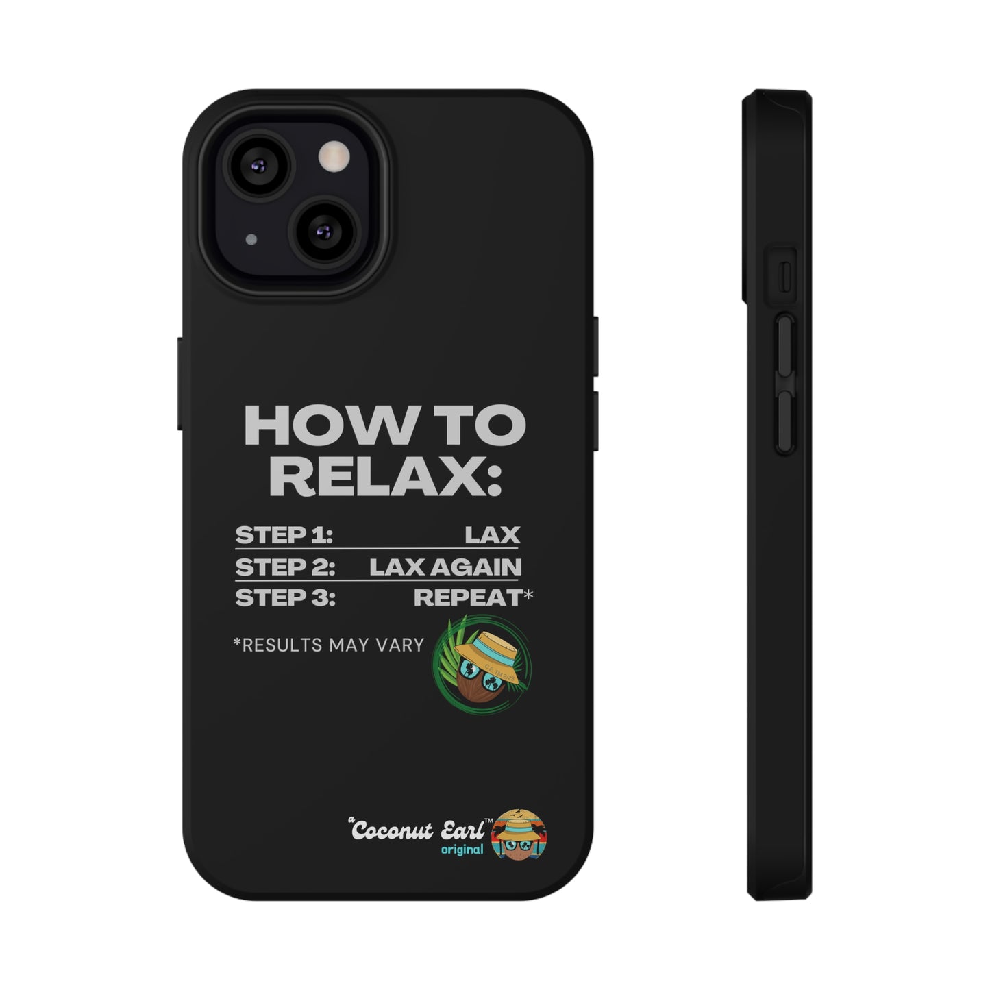 How to Relax - Coconut Earl Style Impact-Resistant Phone Case