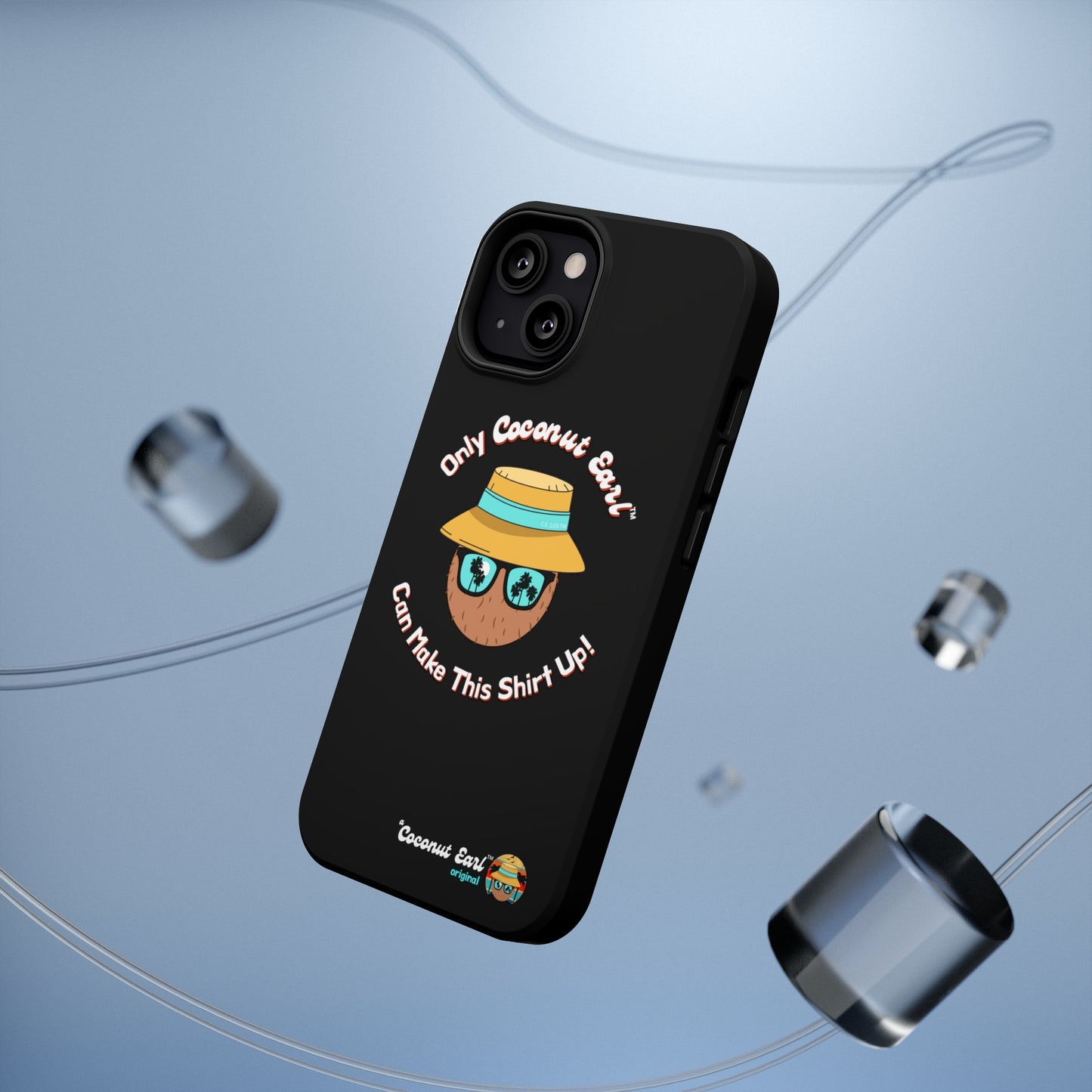 Can't Make This Shirt Up Impact-Resistant Phone Case