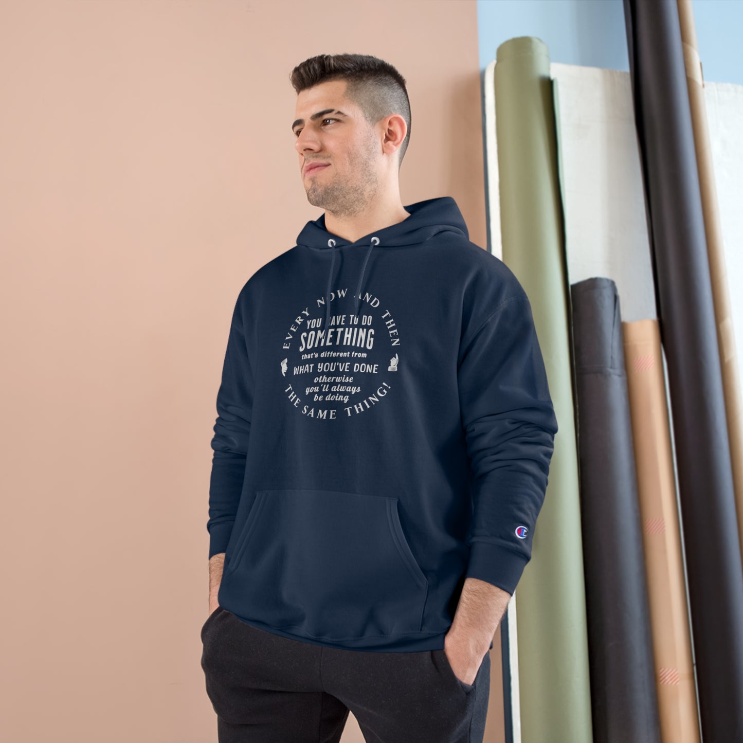 Every Now and Then . . .  Champion Hoodie - dark colors selection