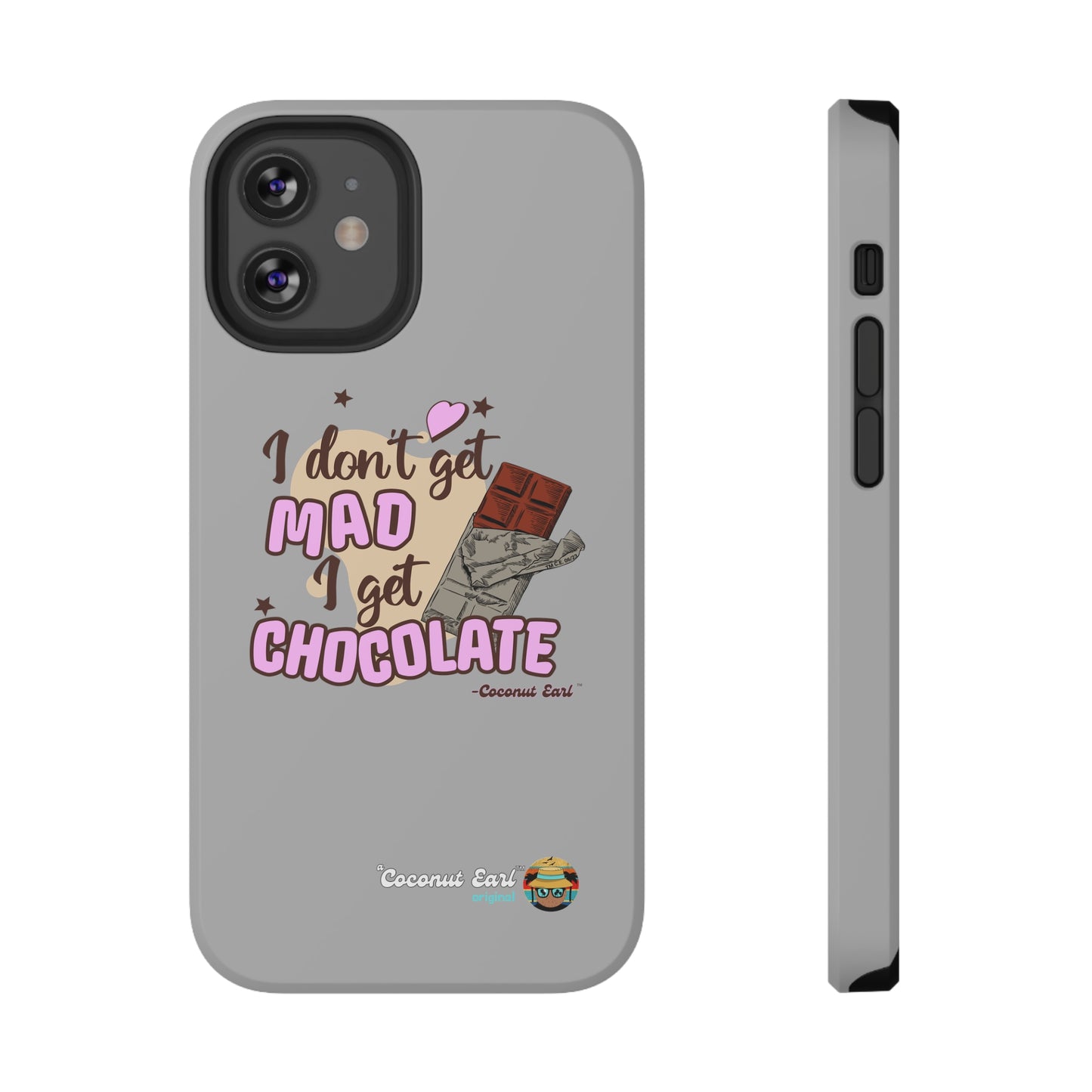 I Get Chocolate Impact-Resistant Phone Case