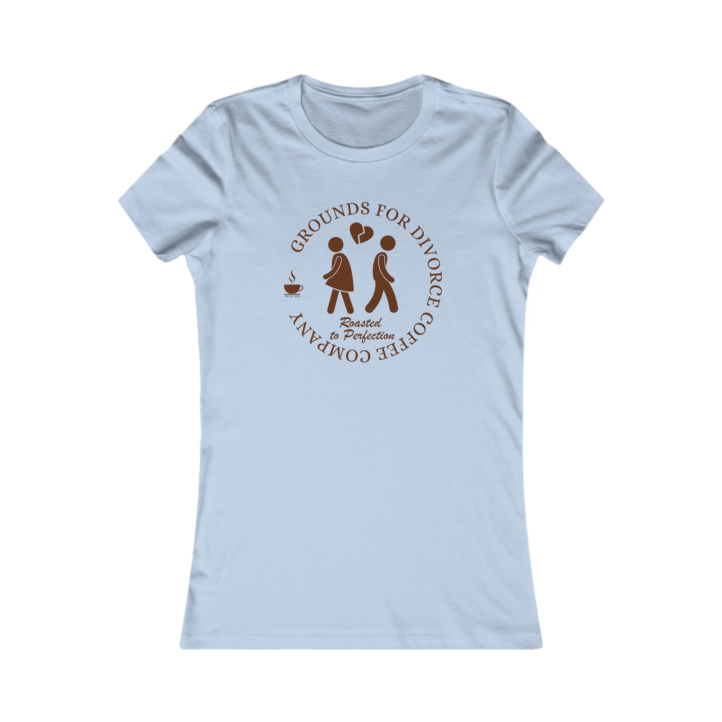 Grounds for Divorce Coffee Company Women's Favorite Tee