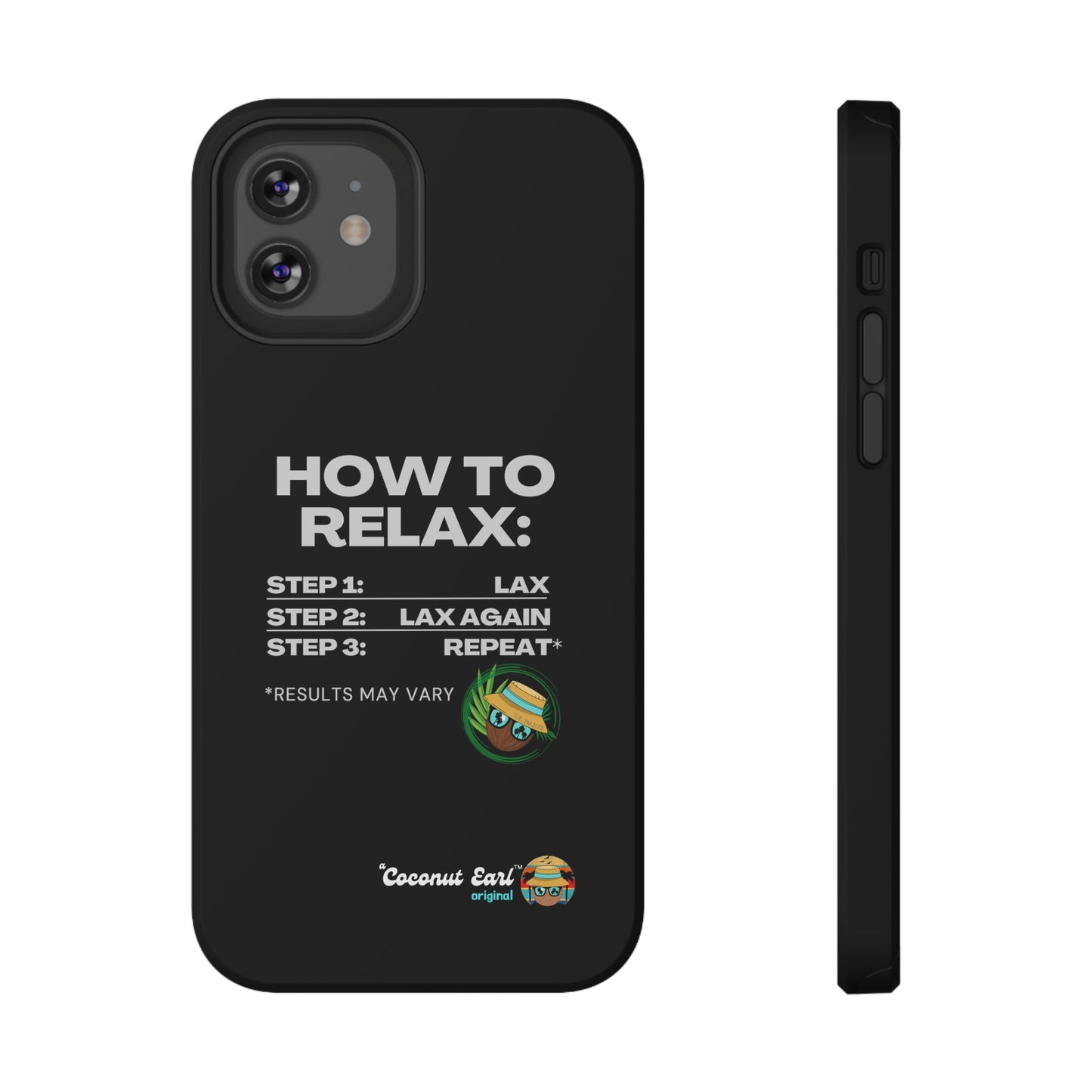 How to Relax - Coconut Earl Style Impact-Resistant Phone Case