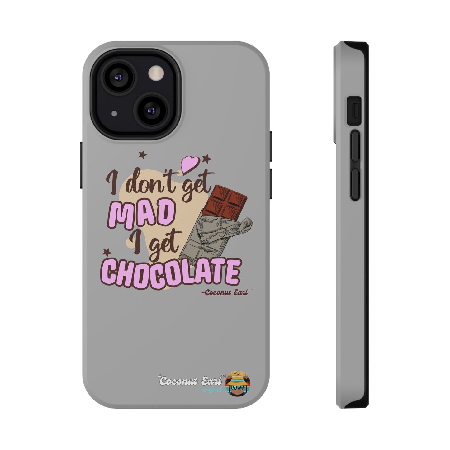 I Get Chocolate Impact-Resistant Phone Case