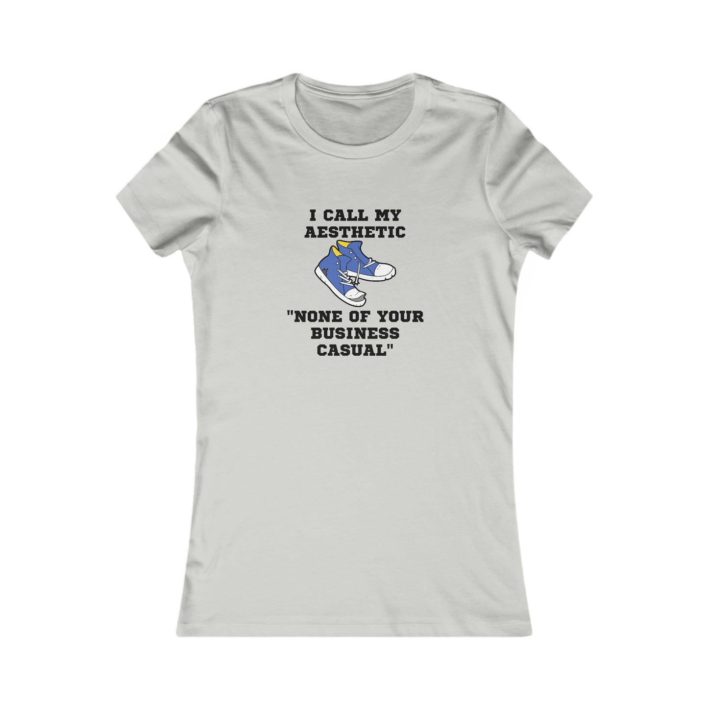 None of Your Business Casual Women's Favorite Tee