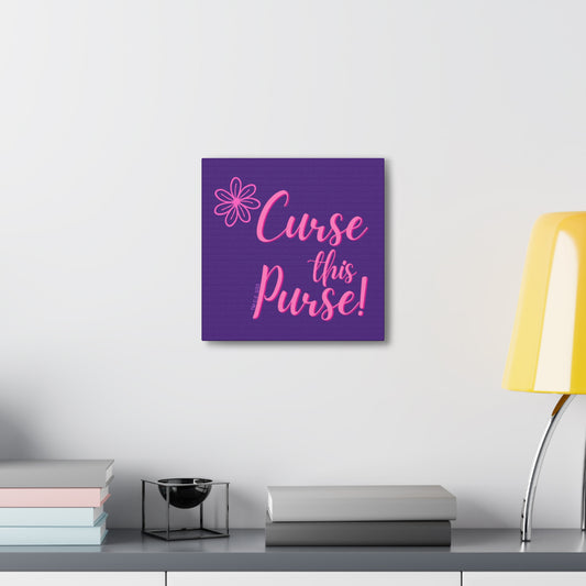 Curse this Purse 12" x 12" Canvas Gallery Wrap