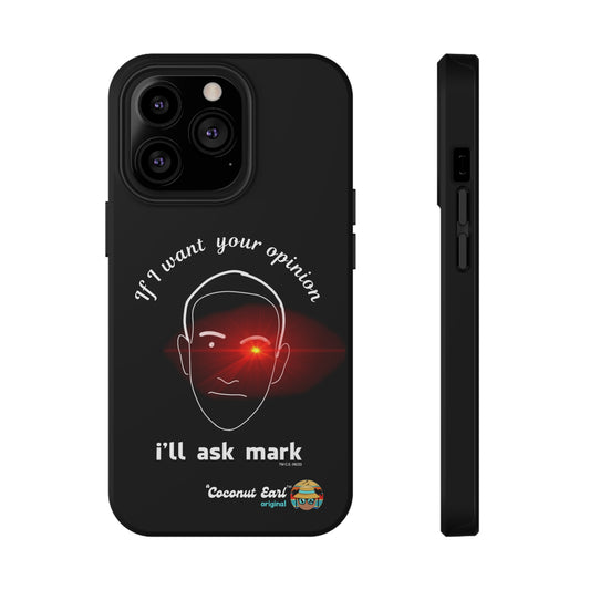 I'll Ask Mark Impact-Resistant Phone Case