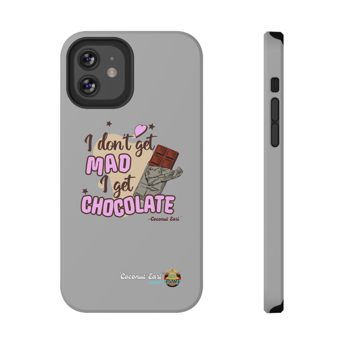 I Get Chocolate Impact-Resistant Phone Case