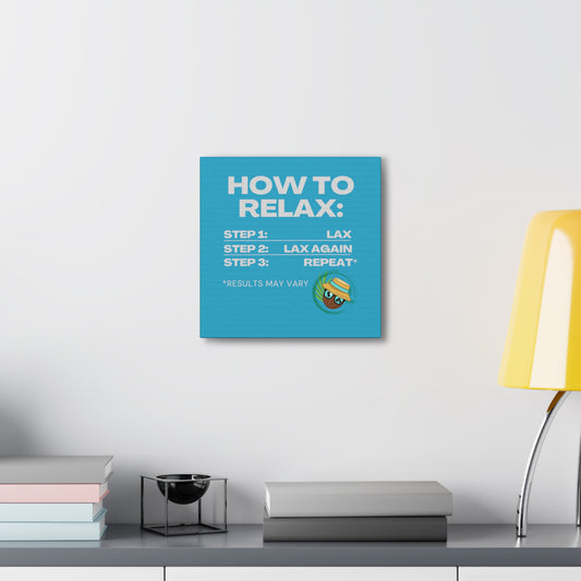 How to Relax 12" x 12" Canvas Gallery Wrap