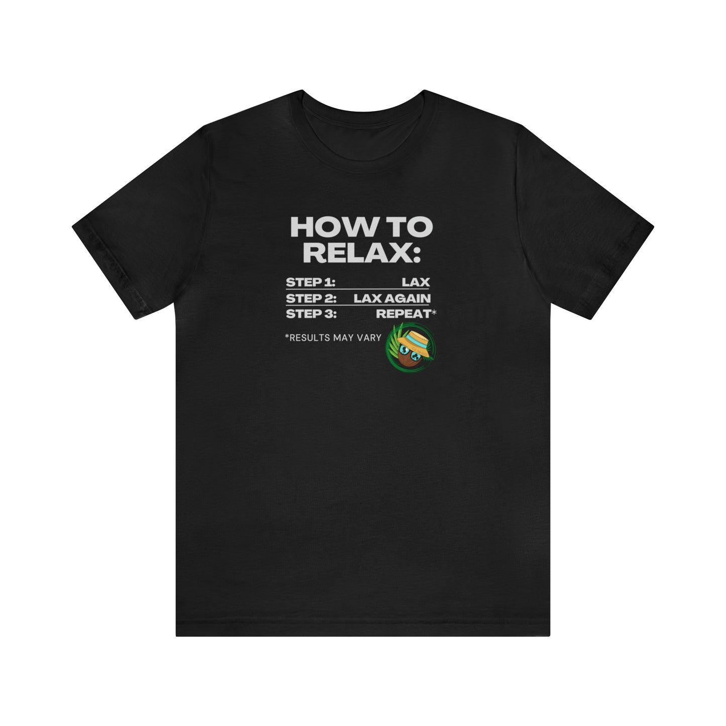 How to Relax - Coconut Earl Style Unisex Tee - Dark Colors