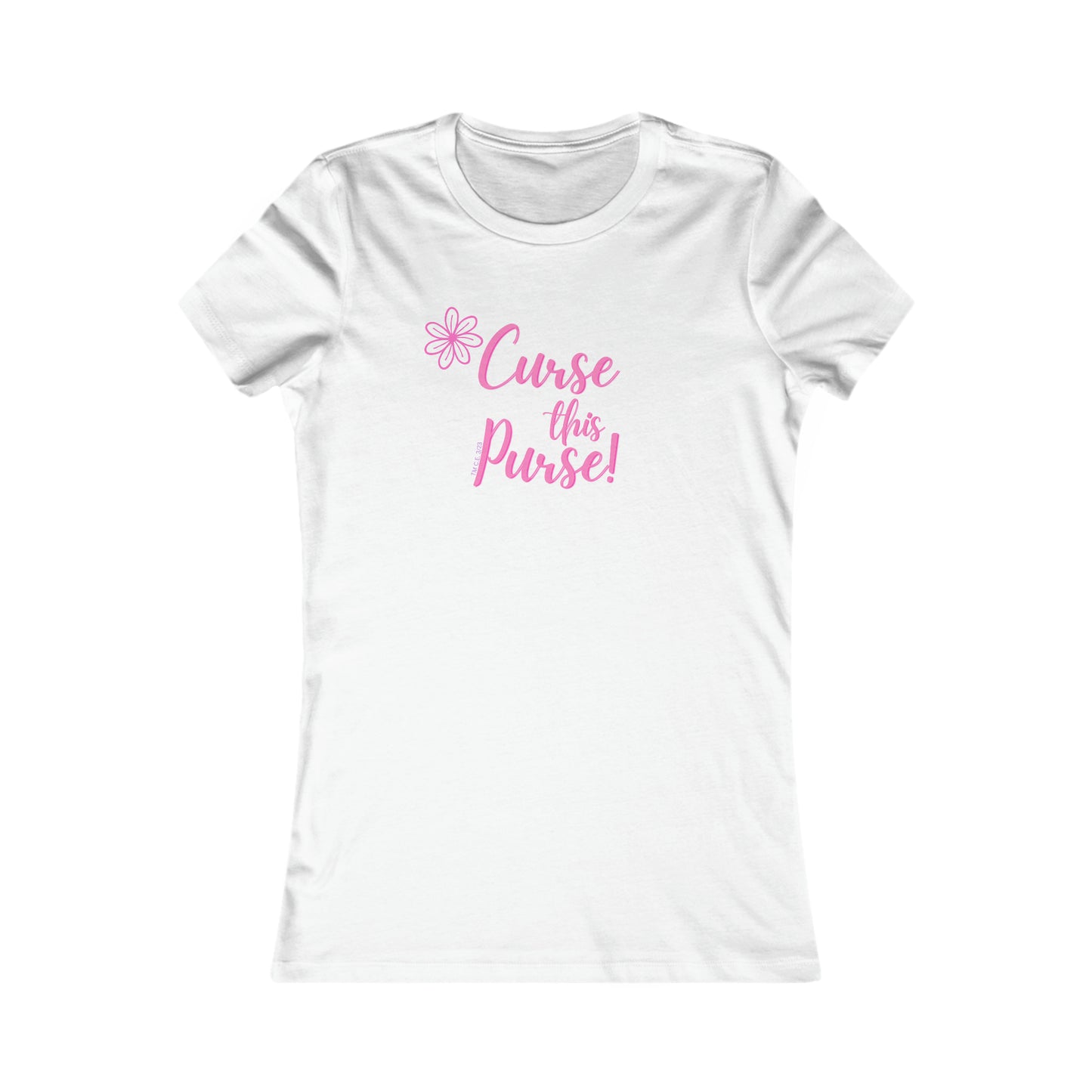 Curse this Purse! Women's Favorite Tee