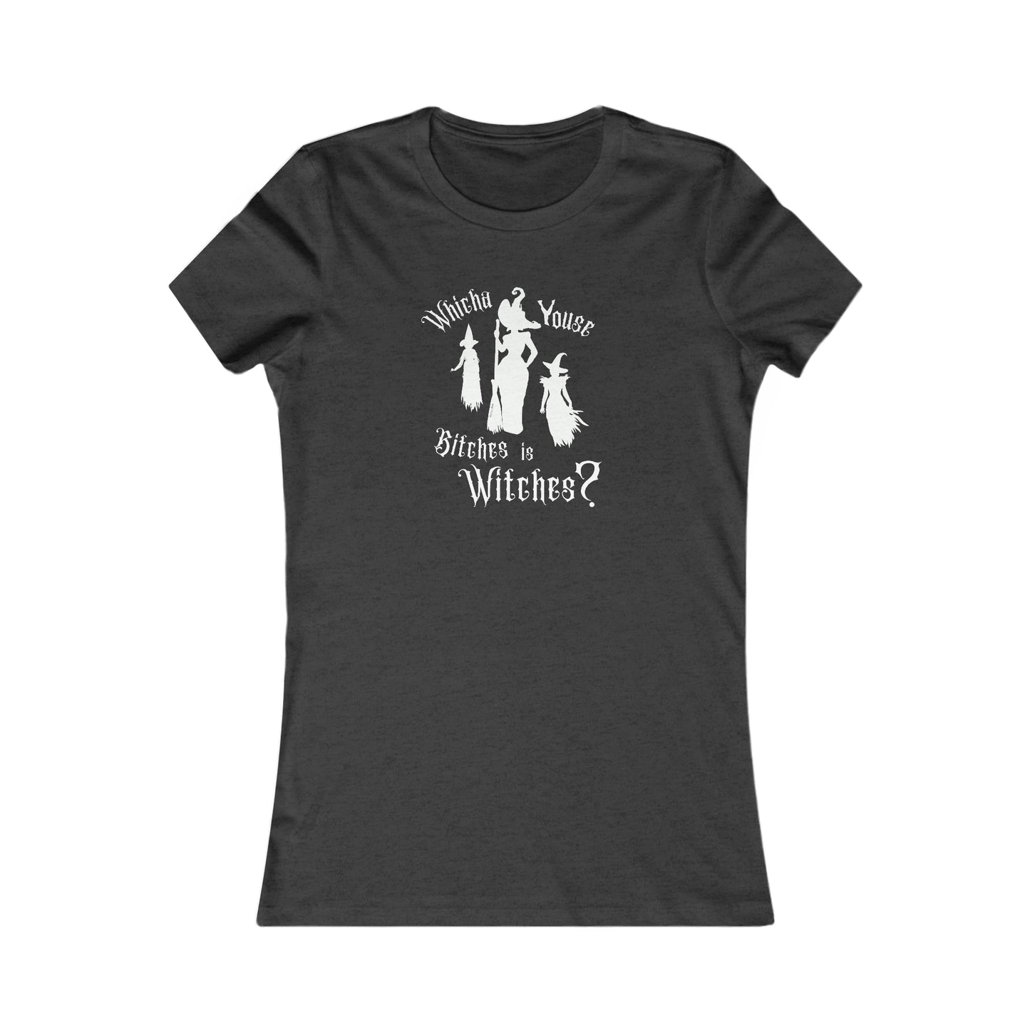 Whicha' Youse . . . is Witches? Halloween Shirt - Dark Shirt Design Ladies Tee