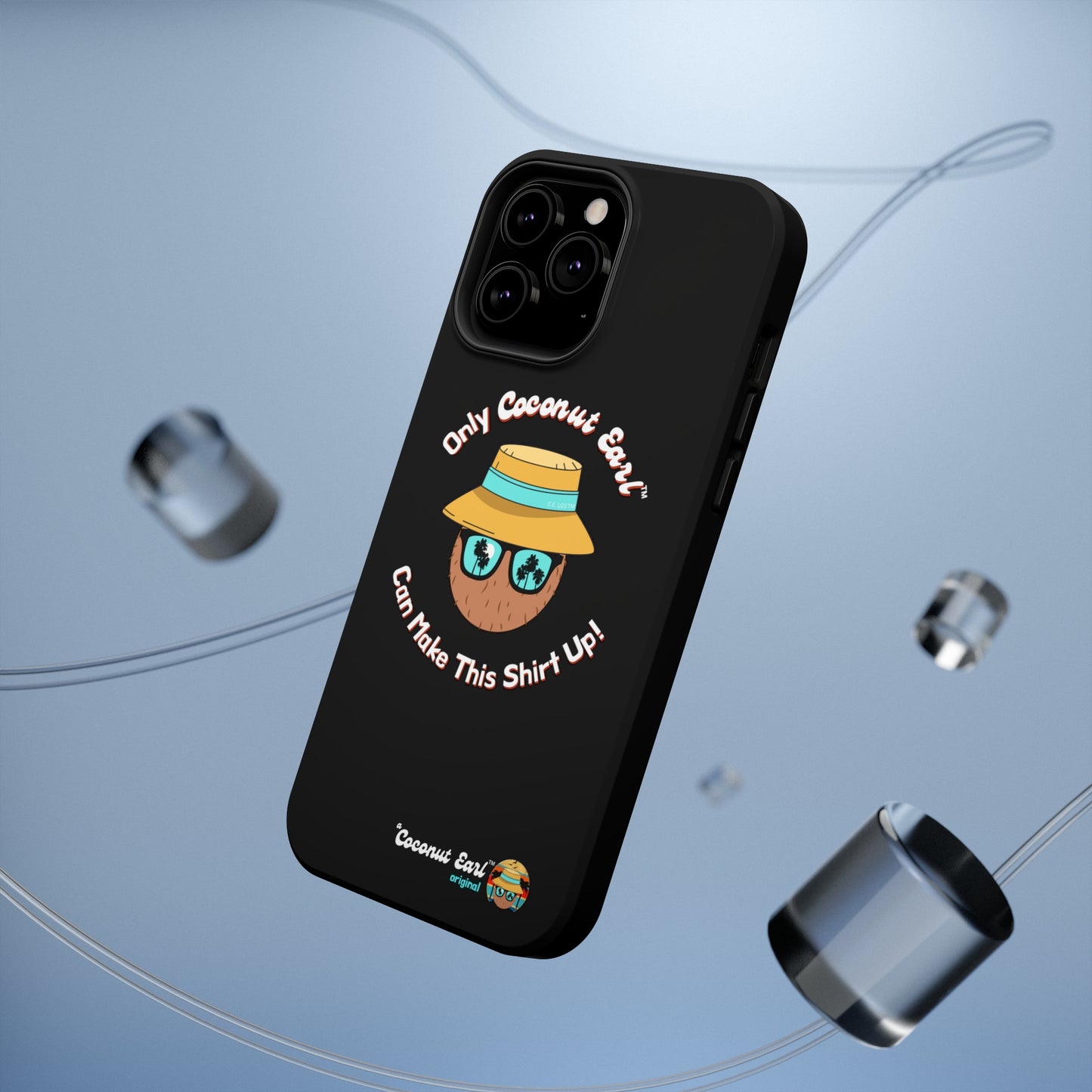 Can't Make This Shirt Up Impact-Resistant Phone Case