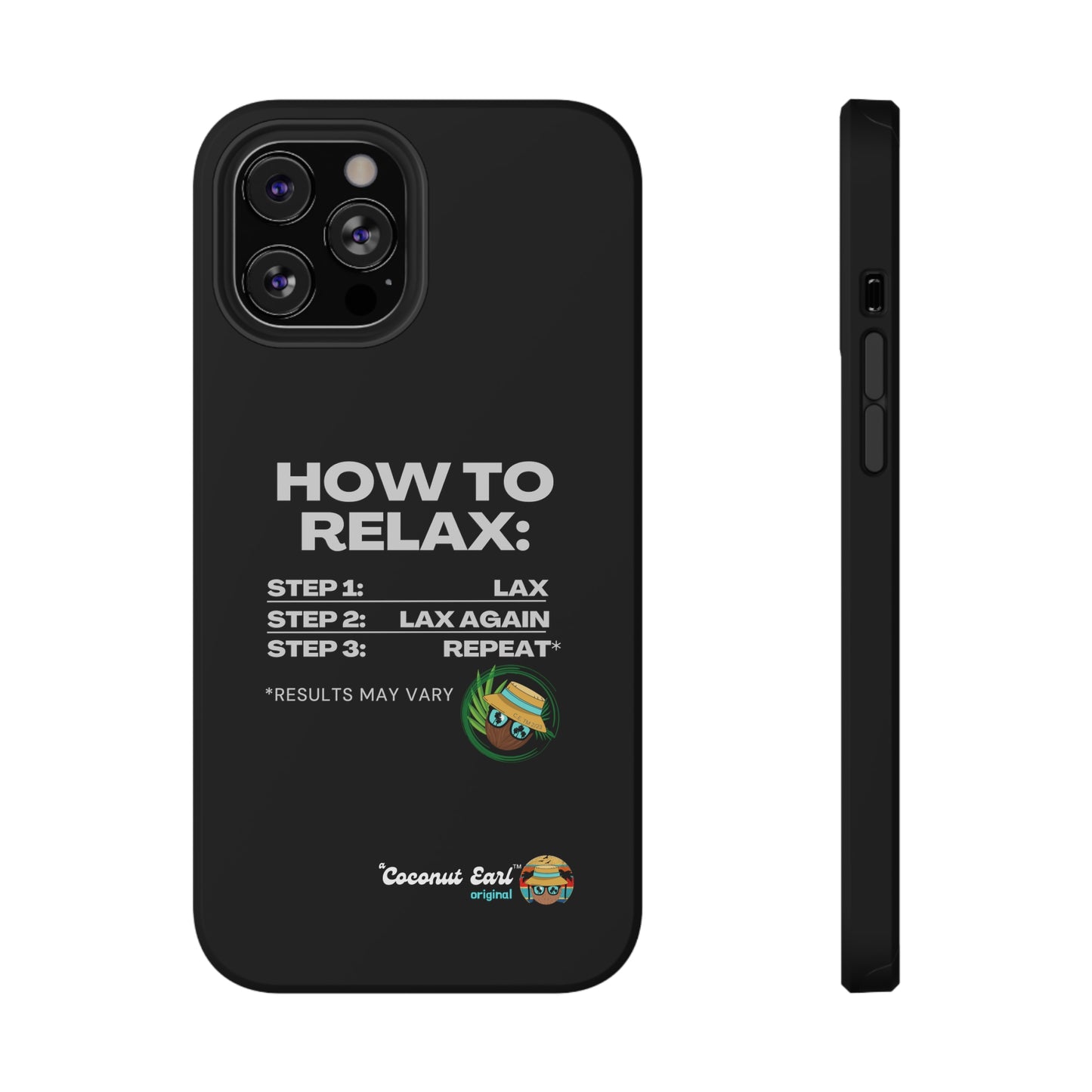 How to Relax - Coconut Earl Style Impact-Resistant Phone Case