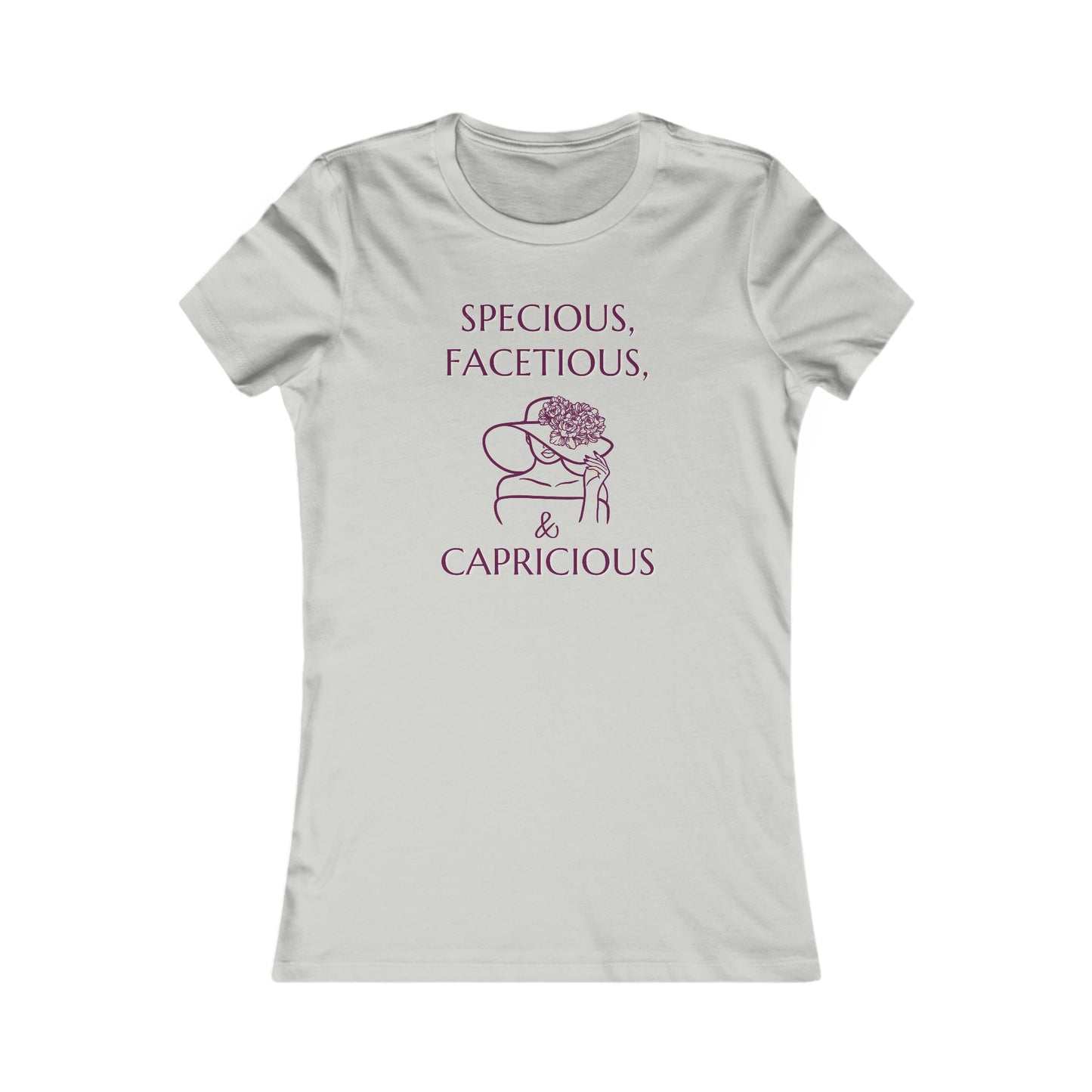 Specious, Facetious and Capretious Women's Favorite Tee