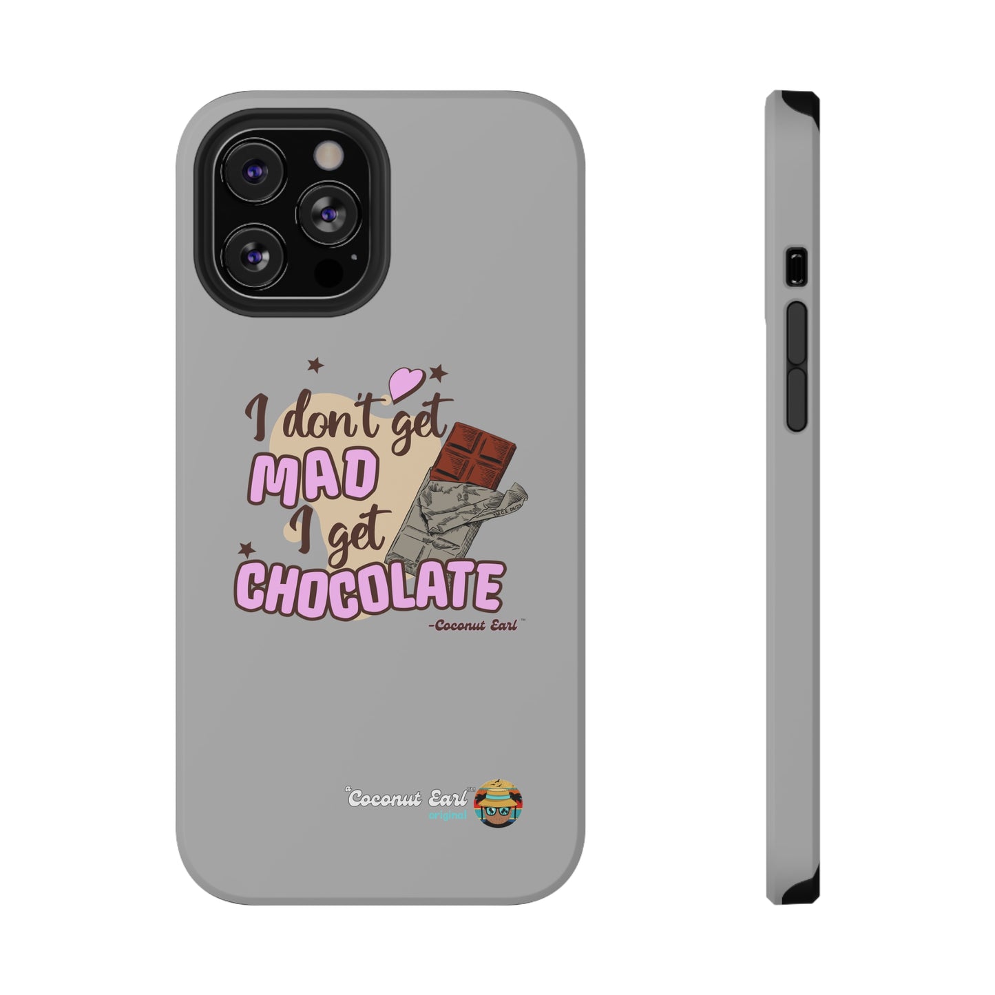 I Get Chocolate Impact-Resistant Phone Case