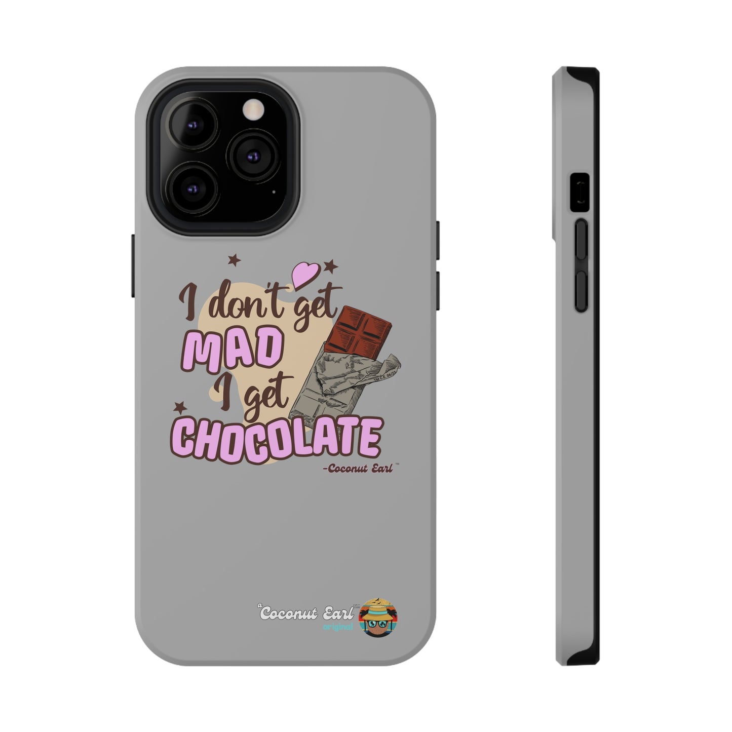 I Get Chocolate Impact-Resistant Phone Case