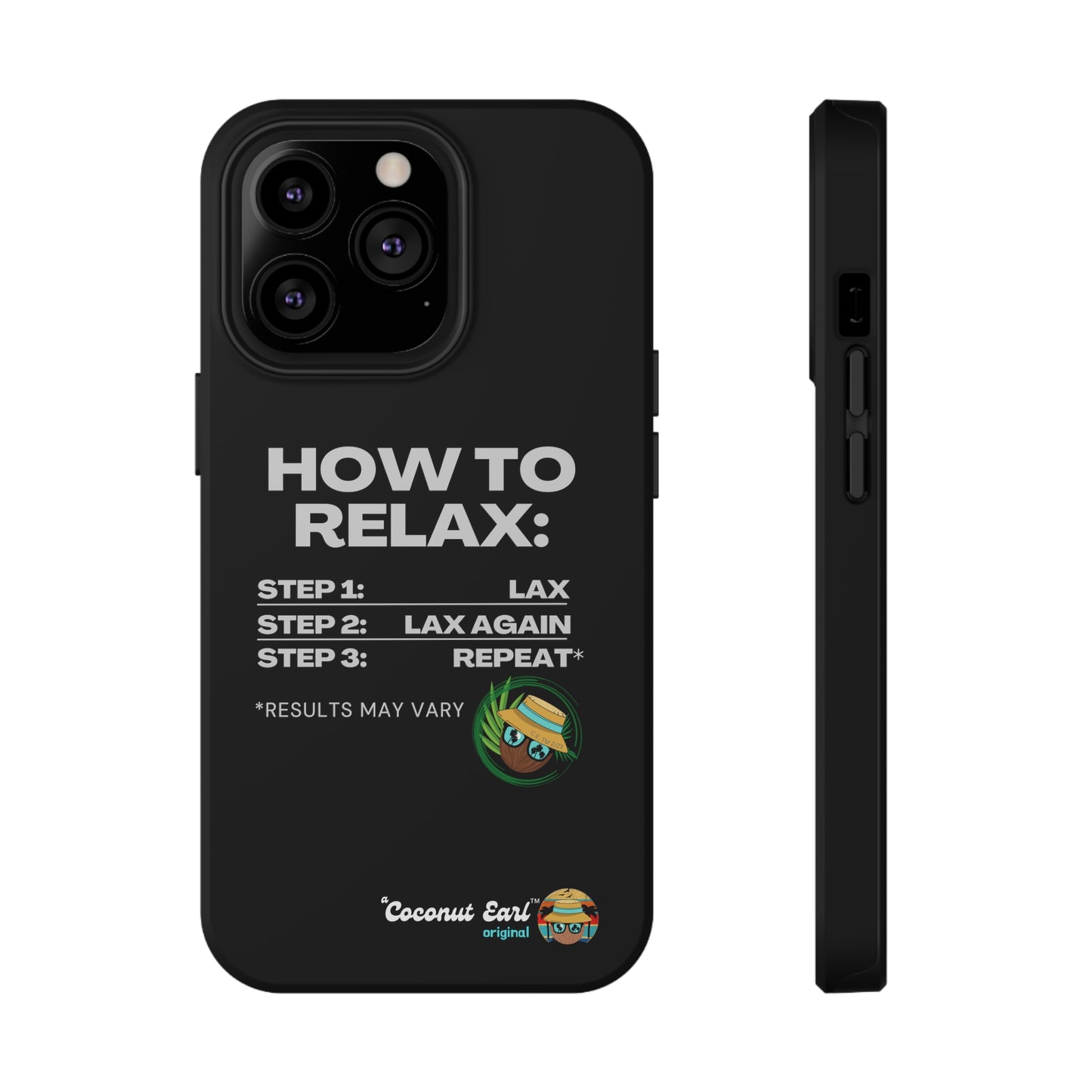 How to Relax - Coconut Earl Style Impact-Resistant Phone Case