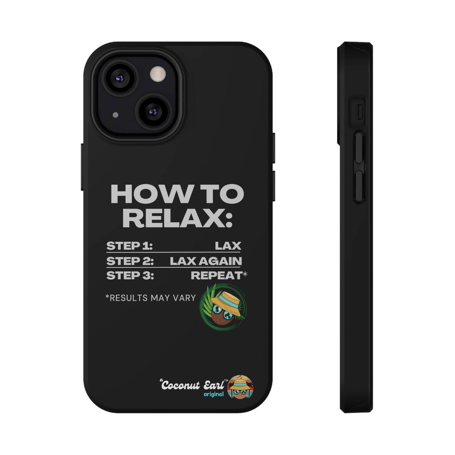 How to Relax - Coconut Earl Style Impact-Resistant Phone Case