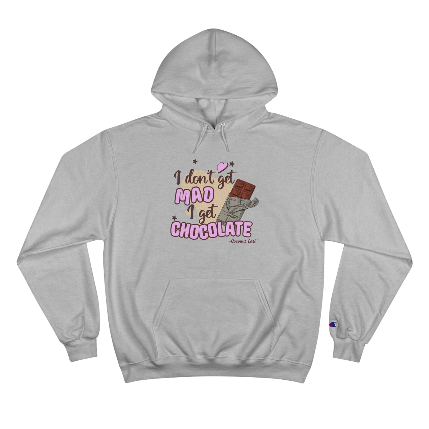 I Get Chocolate Champion Hoodie