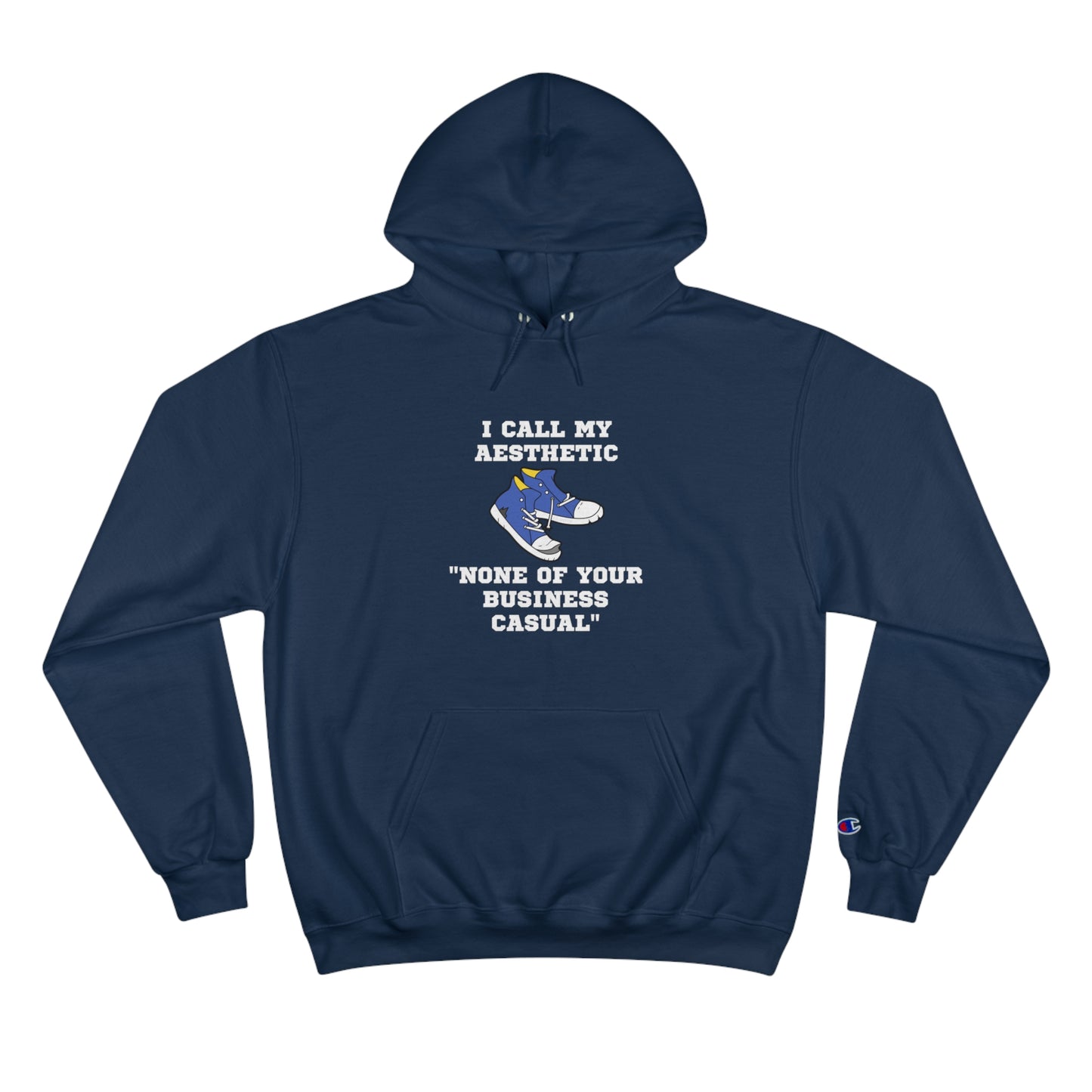 None of Your Business Casual Champion Hoodie