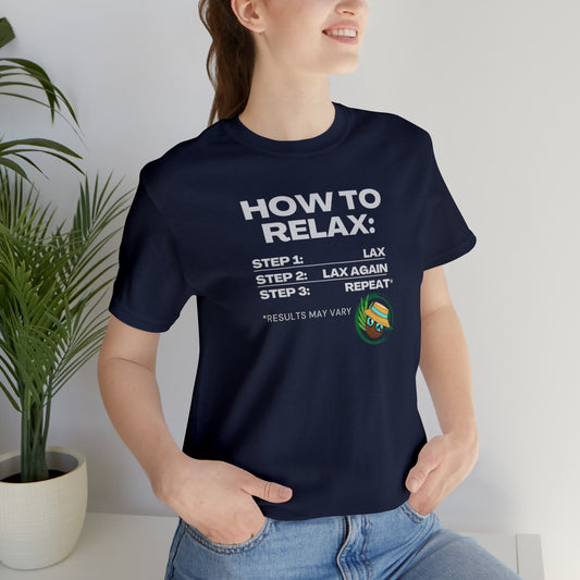 How to Relax - Coconut Earl Style Unisex Tee - Dark Colors