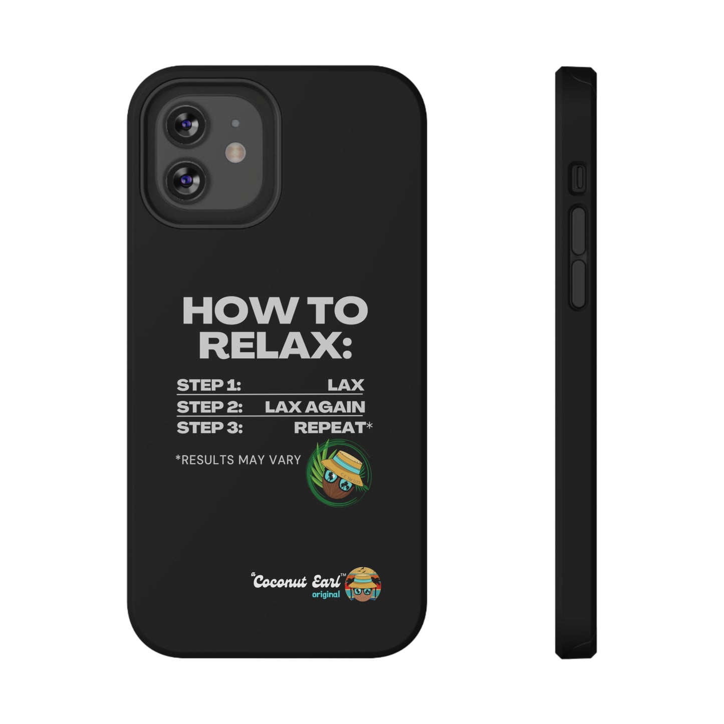 How to Relax - Coconut Earl Style Impact-Resistant Phone Case