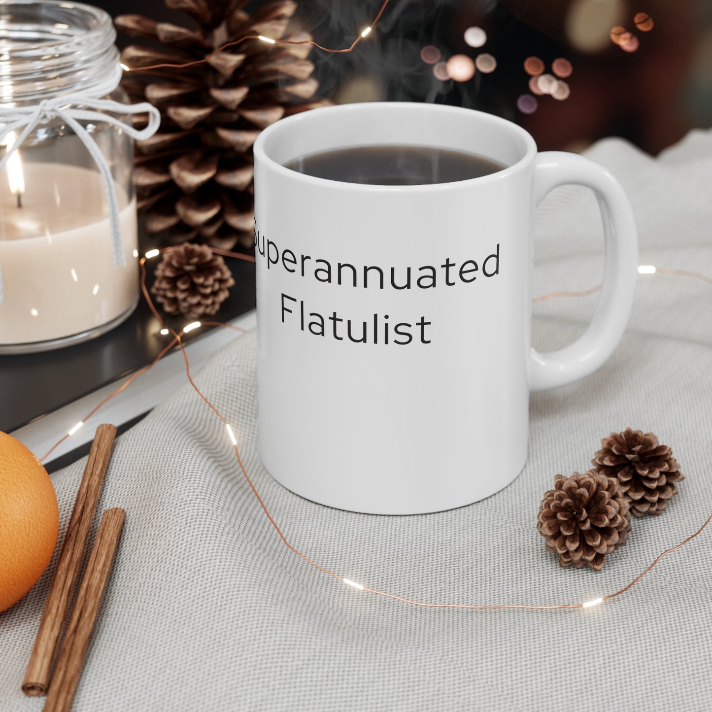 Super Annuated Flatulist Ceramic Mug 11oz