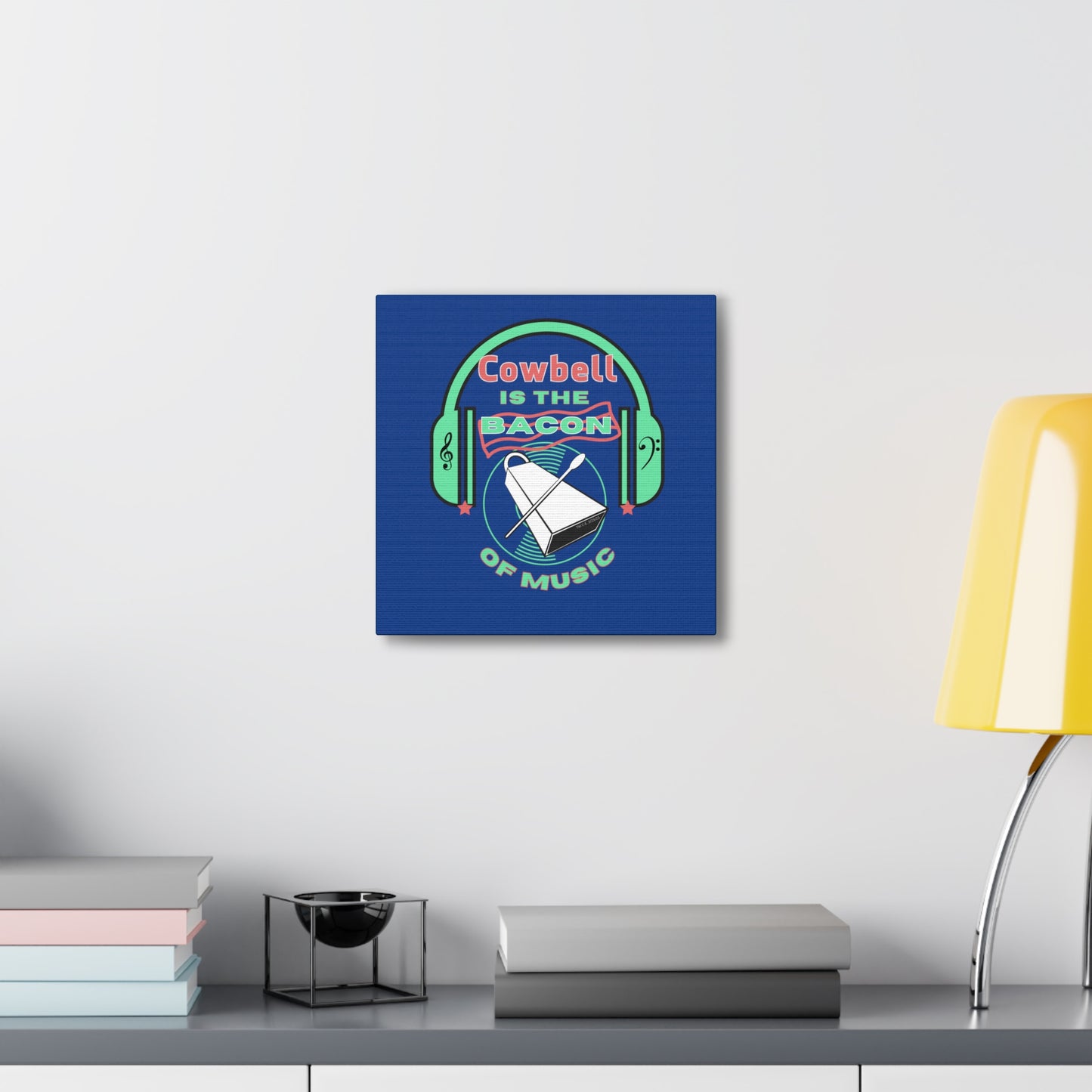 Cowbell is the Bacon of Music 12" x 12" Canvas Gallery Wrap